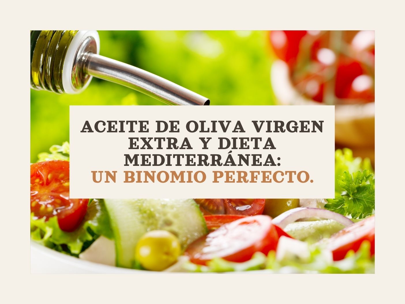 Imagen destacada de Aceite de oliva virgen extra y dieta mediterránea: un binomio perfecto