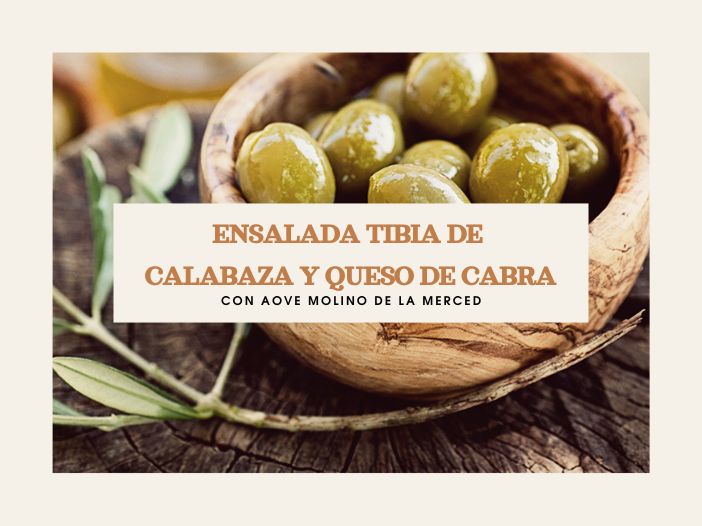 Imagen destacada de Ensalada Tibia de Calabaza y Queso de Cabra con #AOVE Molino de la Merced
